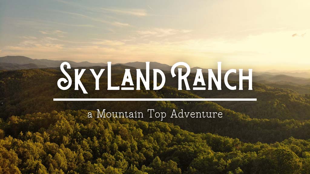 A Mountain Top Adventure at SkyLand Ranch