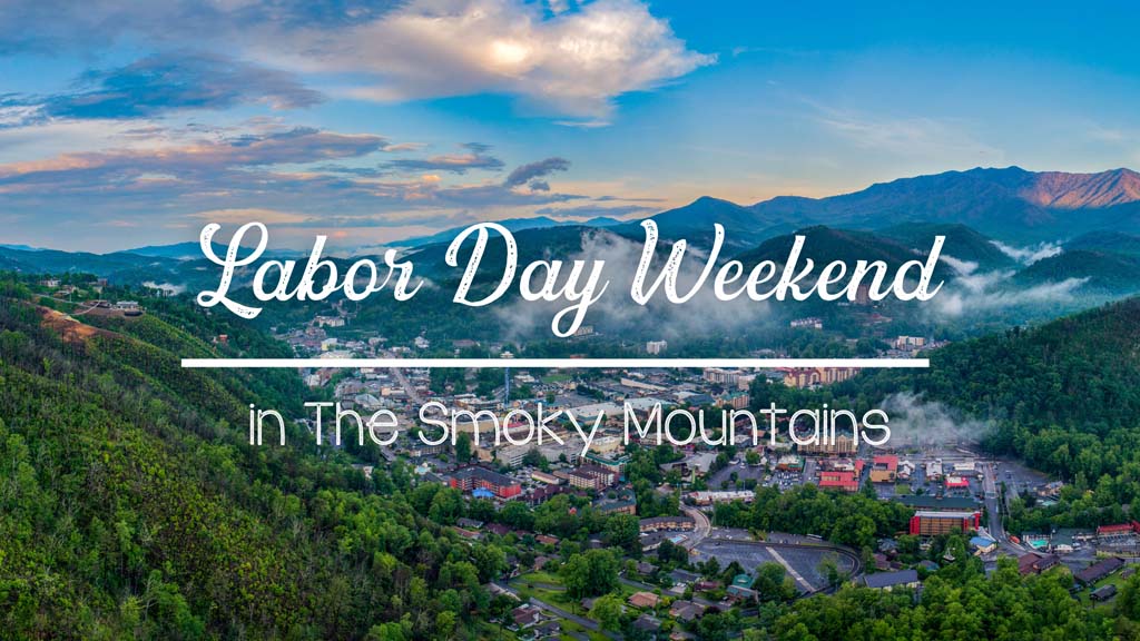 Labor Day Weekend in the Smoky Mountains
