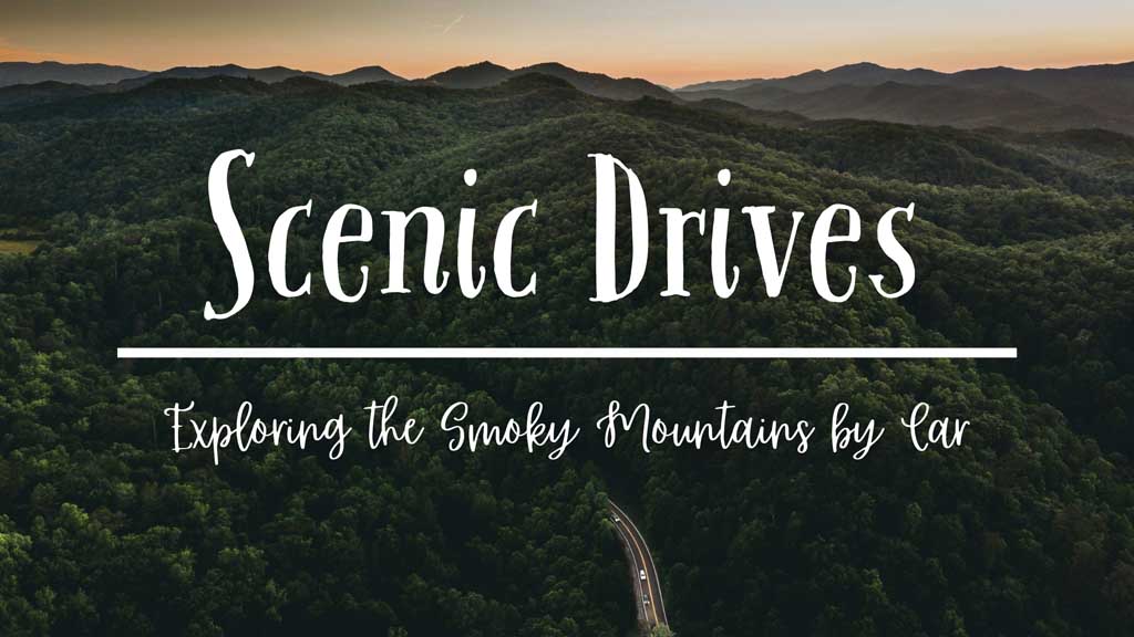 Scenic Drives: Exploring the Smoky Mountains by Car