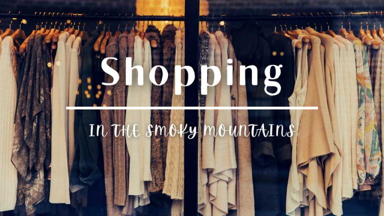 Shopping In The Smoky Mountains - Parkside Resort