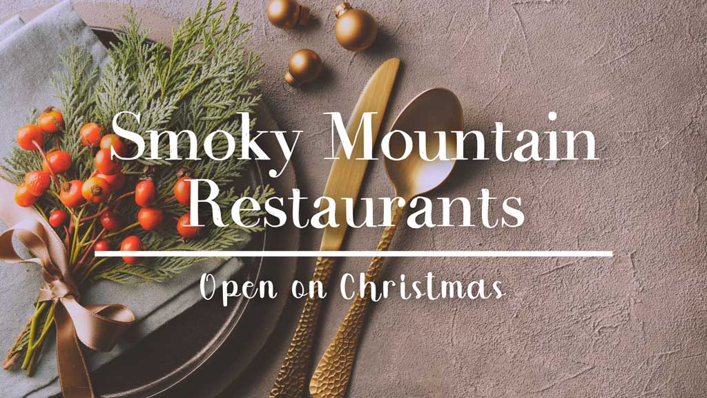 Smoky Mountain Restaurants Open on Christmas